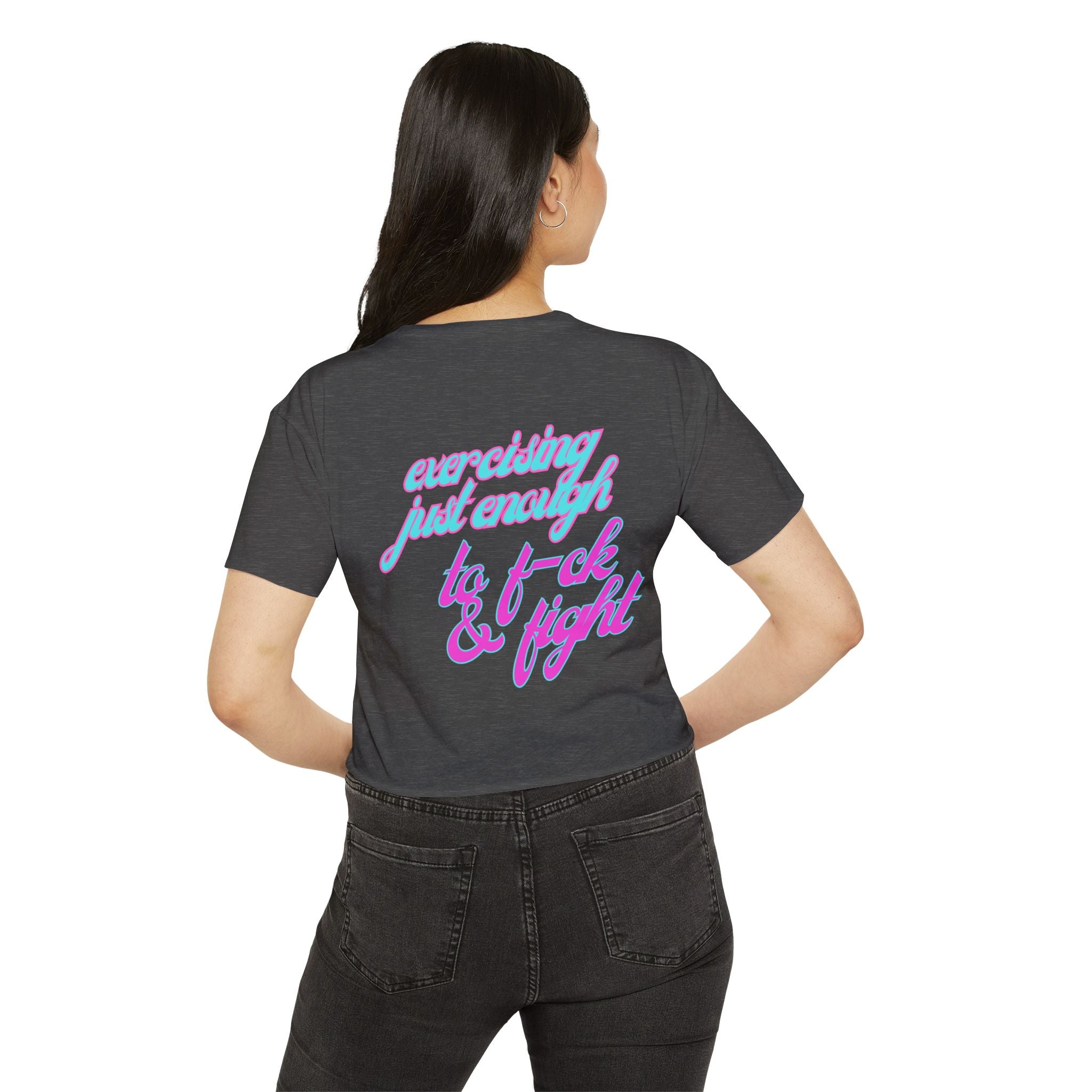 Crop Top — "Exercising Just Enough to F*ck & Fight" Retro Script Festival Tee