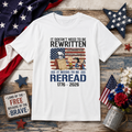 T‑Shirt — "It Doesn't Need to Be Rewritten / It Needs to Be Reread 1776–2026" Patriotic Peanuts Style Tee