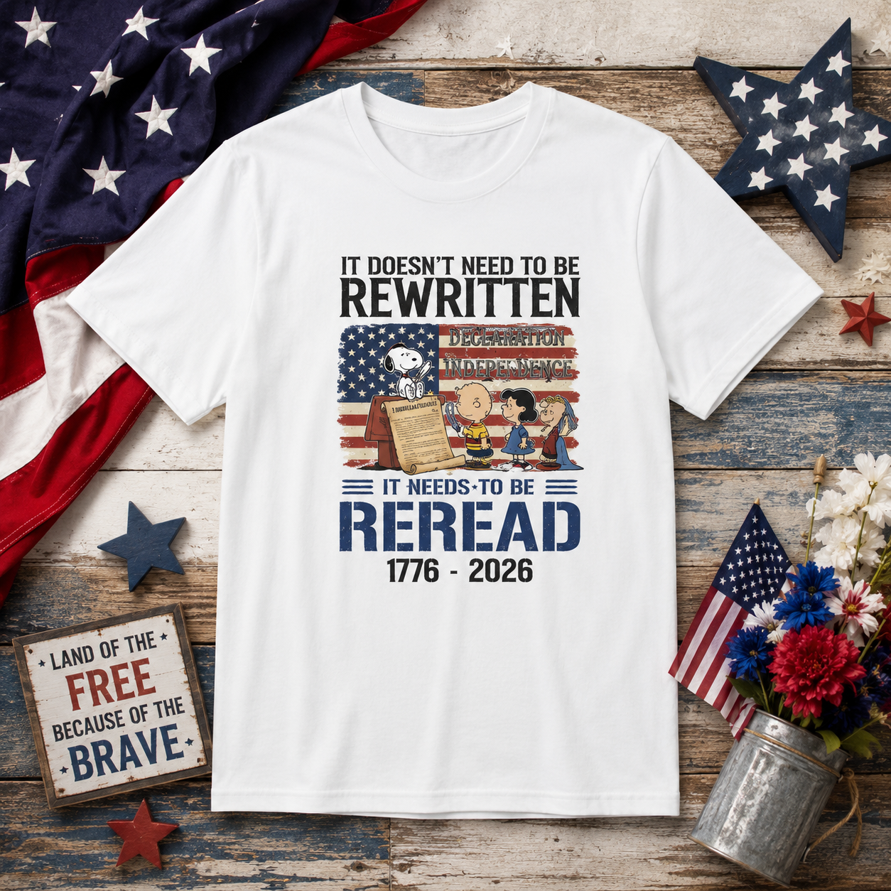 T‑Shirt — "It Doesn't Need to Be Rewritten / It Needs to Be Reread 1776–2026" Patriotic Peanuts Style Tee