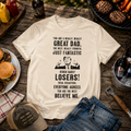 Great Dad Funny Political Quote T-Shirt — "You Are A Really Really Great Dad"